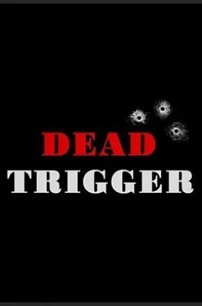 DEAD TRIGGER