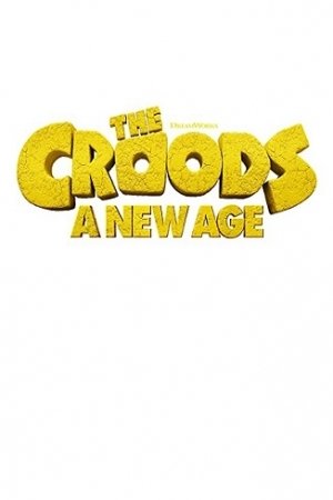 THE CROODS: A NEW AGE