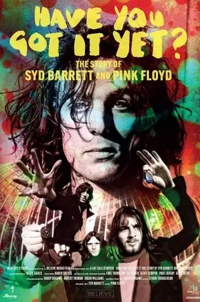 Have You Got It Yet? The Story of Syd Barrett and Pink Floyd