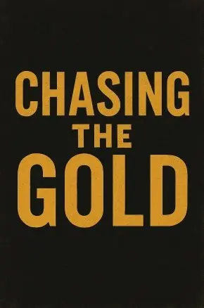 Chasing The Gold