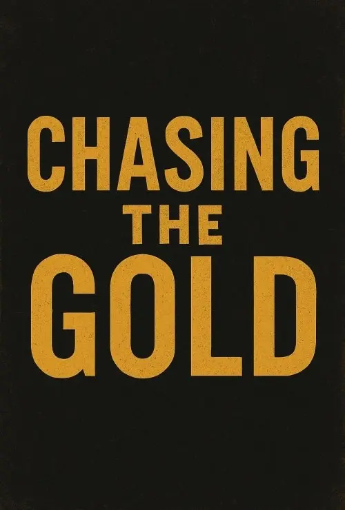 Chasing The Gold