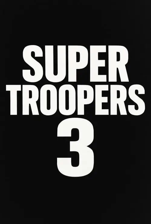 Super Troopers 3