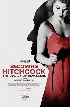 BFF25 Becoming Hitchcock - The Legacy of Blackmail
