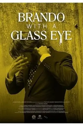 Brando with a Glass Eye