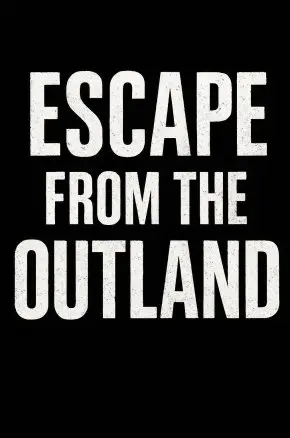 Escape from the Outland Escape from the Outland