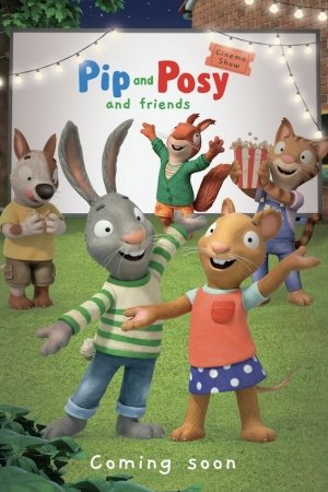 Pip and Posy and Friends