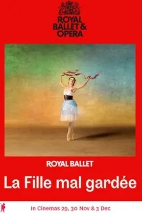 Royal Ballet: La Fille mal Gardée