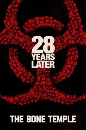 28 Years Later: The Bone Temple