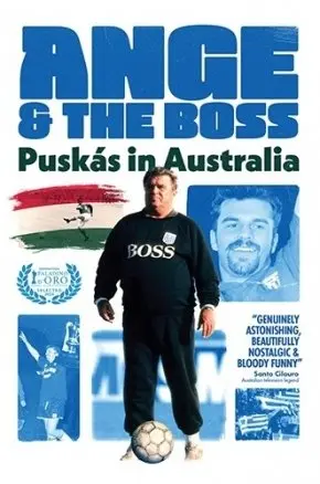 Ange & the Boss: Puskas in Australia