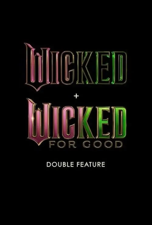 Wicked + Wicked: For Good Double Feature