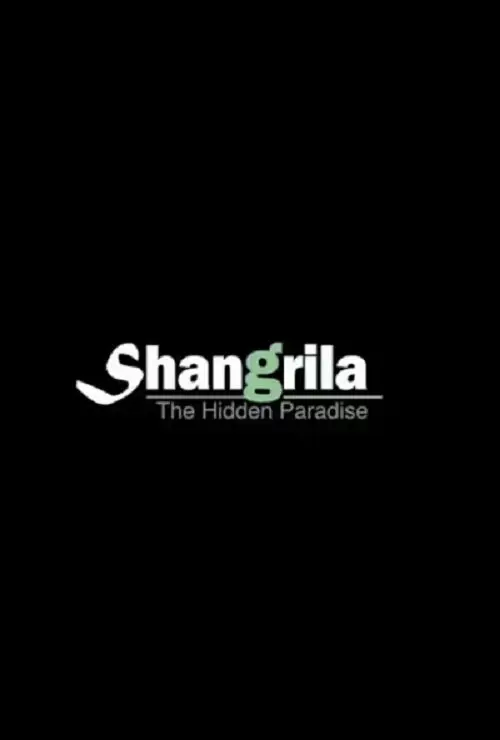 Shangrila the Hidden Paradise