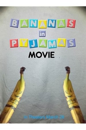 The Bananas in Pyjamas Movie