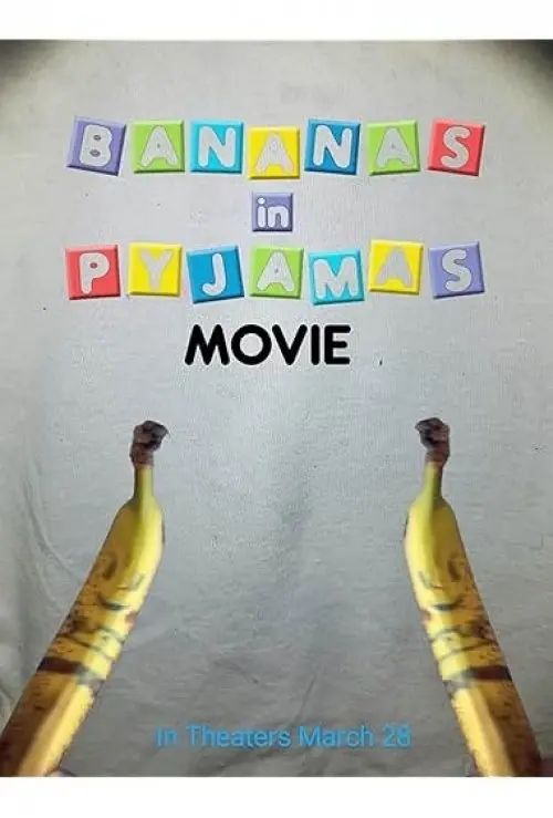 The Bananas in Pyjamas Movie