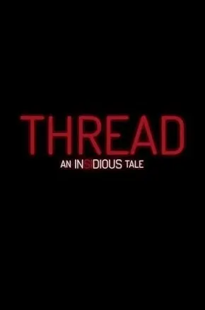 Thread: An Insidious Tale Thread: An Insidious Tale