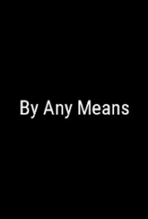 By Any Means