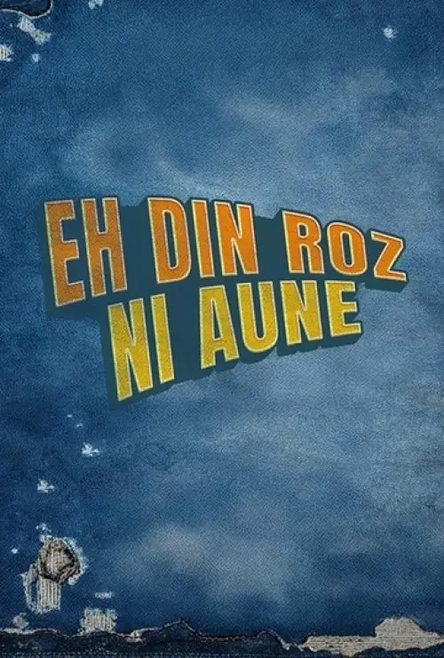 Eh Din Roz Ni Aune