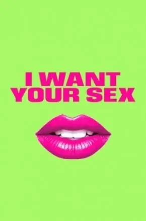 I Want Your Sex
