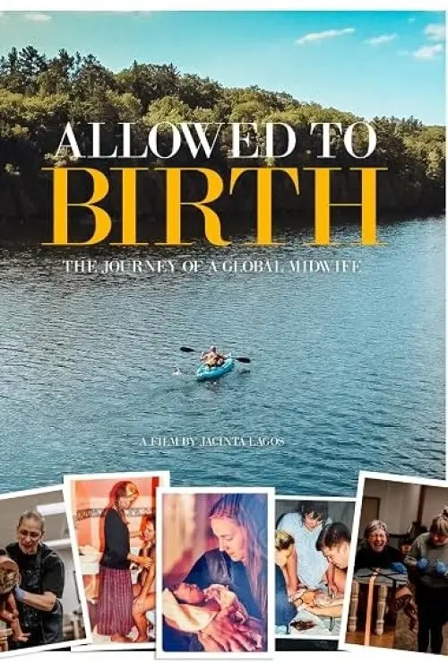 Allowed to birth: The Journey of a Global Midwife