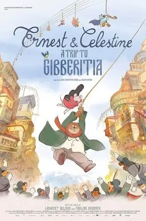 Ernest and Celestine: A Trip to Gibberitia Ernest and Celestine: A Trip to Gibberitia