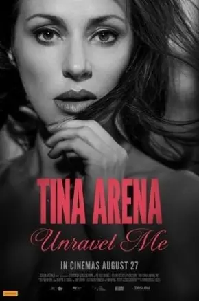 Unravel Me: Tina Arena Unravel Me: Tina Arena