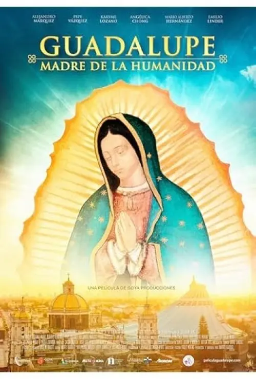 Guadalupe: Mother of Humanity