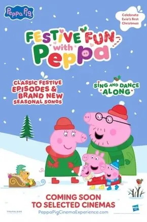 Festive Fun with Peppa Cinema Experience Festive Fun with Peppa Cinema Experience