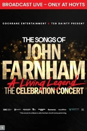 THE SONGS OF JOHN FARNHAM: A LIVING LEGEND – THE CELEBRATION CONCERT THE SONGS OF JOHN FARNHAM: A LIVING LEGEND – THE CELEBRATION CONCERT