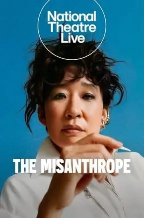 National Theatre Live: The Misanthrope National Theatre Live: The Misanthrope