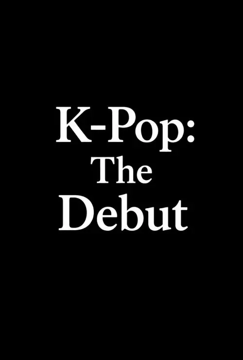 K-Pop: The Debut