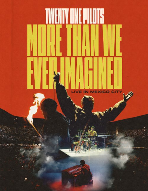 Twenty One Pilots: More Than We Ever Imagined